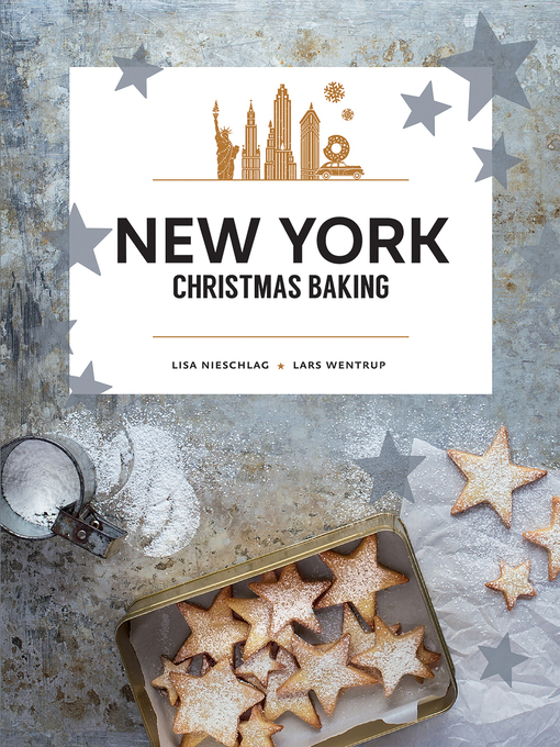 Title details for New York Christmas Baking by Lisa Nieschlag - Wait list